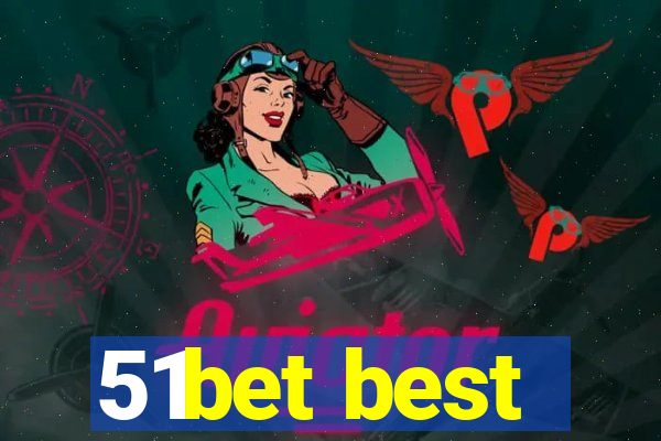 51bet best